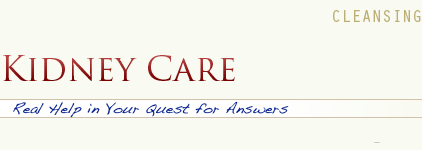 Kidney Care: Real help in your quest for answers